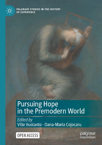 Pursuing Hope in the Premodern World.
