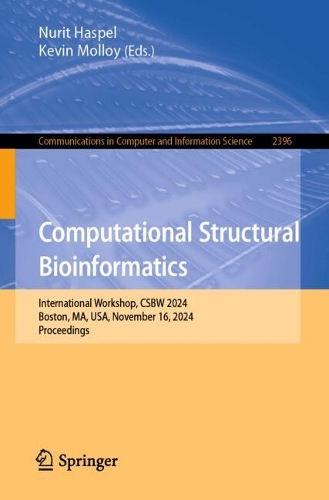 Computational Structural Bioinformatics: International Workshop, CSBW 2024, Boston, MA, USA, November 16, 2024, Proceedings.
