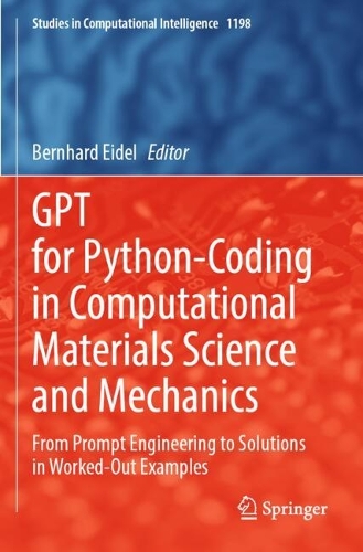 GPT for Python-Coding in Computational Materials Science and Mechanics: From Prompt Engineering to Solutions in Worked-Out Examples.