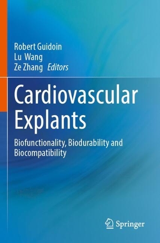 Cardiovascular Explants: Biofunctionality, Biodurability and Biocompatibility.