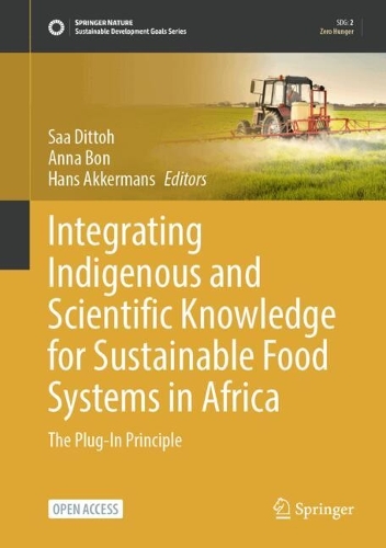 Integrating Indigenous and Scientific Knowledge for Sustainable Food Systems in Africa: The Plug-In Principle.