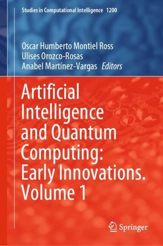 Artificial Intelligence and Quantum Computing: Early Innovations. Volume 1.