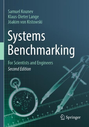 Systems Benchmarking: For Scientists and Engineers. Second Edition 2025