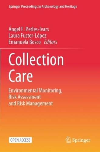 Collection Care: Environmental Monitoring, Risk Assessment and Risk Management.