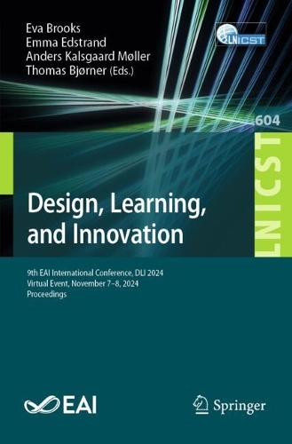 Design, Learning, and Innovation: 9th EAI International Conference, DLI 2024, Virtual Event, November 7-8, 2024, Proceedings.