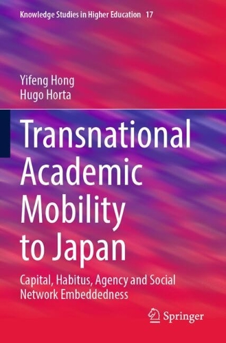 Transnational Academic Mobility to Japan: Capital, Habitus, Agency and Social Network Embeddedness.
