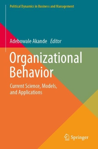 Organizational Behavior: Current Science, Models, and Applications.