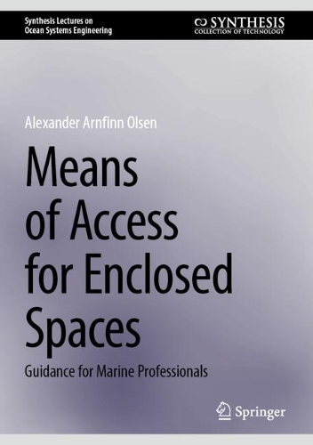 Means of Access for Enclosed Spaces: Guidance for Marine Professionals.