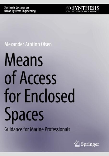 Means of Access for Enclosed Spaces: Guidance for Marine Professionals.