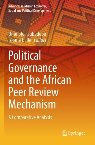 Political Governance and the African Peer Review Mechanism: A Comparative Analysis.