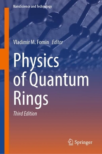 Physics of Quantum Rings. Third Edition 2025