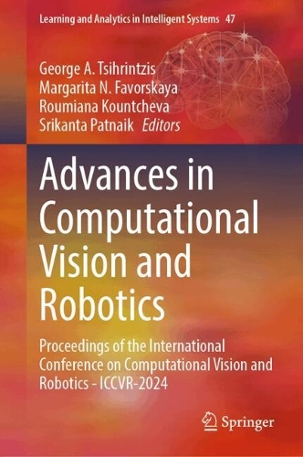 Advances in Computational Vision and Robotics: Proceedings of the International Conference on Computational Vision and Robotics - ICCVR-2024.