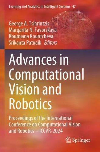 Advances in Computational Vision and Robotics: Proceedings of the International Conference on Computational Vision and Robotics - ICCVR-2024.