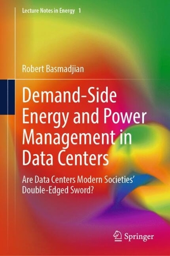 Demand-Side Energy and Power Management in Data Centers: Are Data Centers Modern Societies' Double-Edged Sword?.