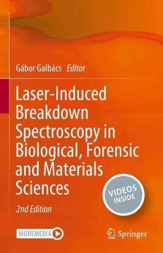 Laser-Induced Breakdown Spectroscopy in Biological, Forensic and Materials Sciences. Second Edition 2025