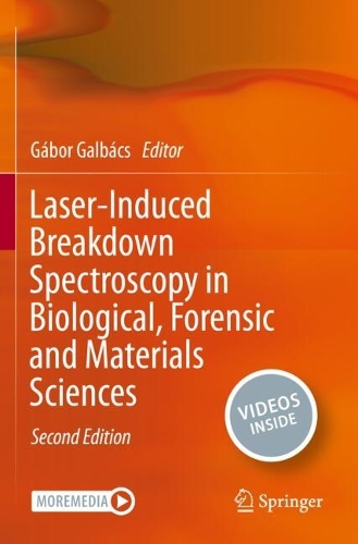 Laser-Induced Breakdown Spectroscopy in Biological, Forensic and Materials Sciences. Second Edition 2025