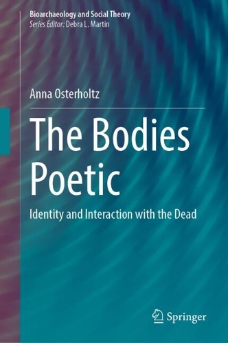 The Bodies Poetic: Identity and Interaction with the Dead.