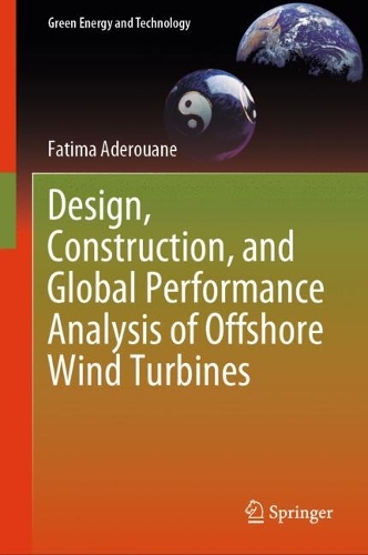Design, Construction, and Global Performance Analysis of Offshore Wind Turbines.