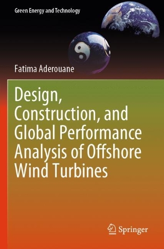 Design, Construction, and Global Performance Analysis of Offshore Wind Turbines.