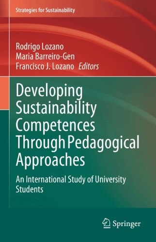 Developing Sustainability Competences Through Pedagogical Approaches: An International Study of University Students.