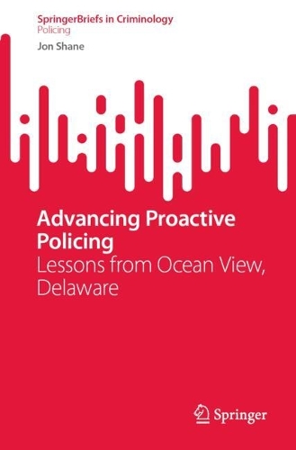 Advancing Proactive Policing: Lessons from Ocean View, Delaware.