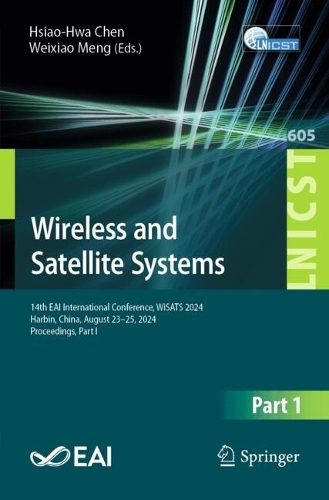 Wireless and Satellite Systems: 14th EAI International Conference, WiSATS 2024, Harbin, China, August 23-25, 2024, Proceedings, Part I.