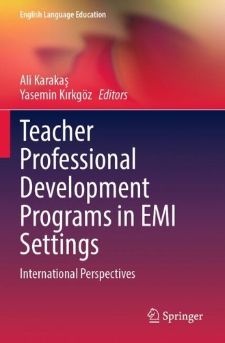 Teacher Professional Development Programs in EMI Settings: International Perspectives.