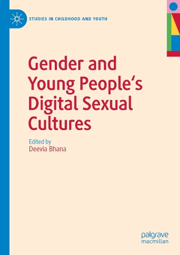 Gender and Young People's Digital Sexual Cultures.