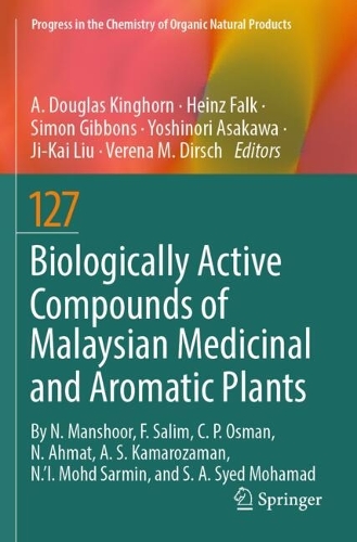 Biologically Active Compounds of Malaysian Medicinal and Aromatic Plants.
