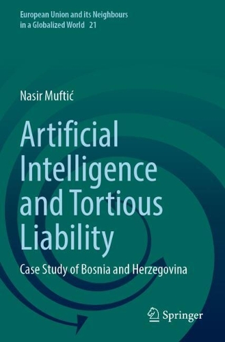 Artificial Intelligence and Tortious Liability: Case Study of Bosnia and Herzegovina.