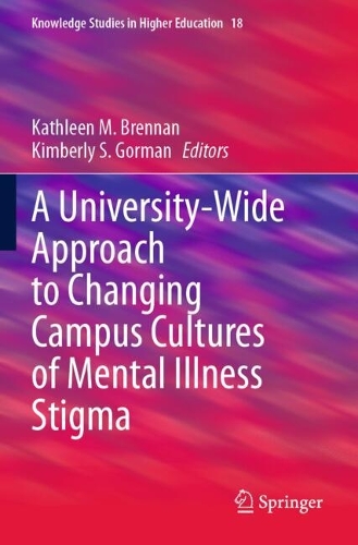 A University-Wide Approach to Changing Campus Cultures of Mental Illness Stigma.