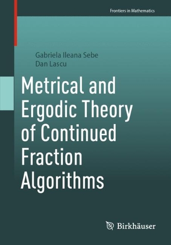 Metrical and Ergodic Theory of Continued Fraction Algorithms.