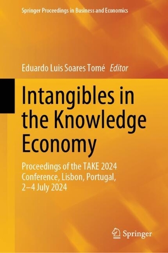 Intangibles in the Knowledge Economy: Proceedings of the TAKE 2024 Conference, Lisbon, Portugal, 2 - 4 July 2024.