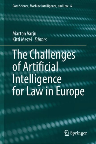 The Challenges of Artificial Intelligence for Law in Europe.