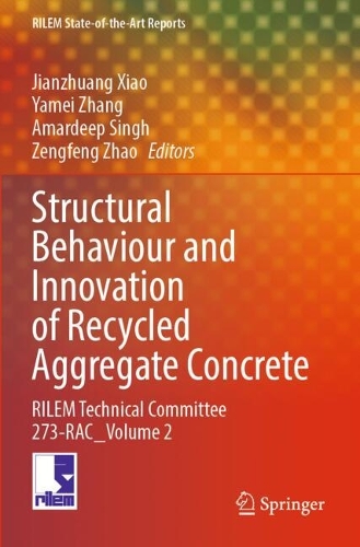 Structural Behaviour and Innovation of Recycled Aggregate Concrete: RILEM Technical Committee 273-RAC_Volume 2.