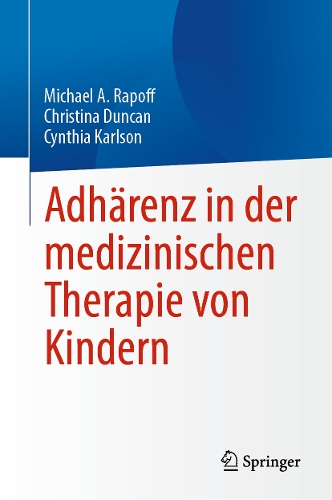 Adhaerenz in der medizinischen Therapie von Kindern.