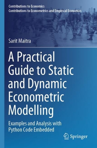 A Practical Guide to Static and Dynamic Econometric Modelling: Examples and Analysis with Python Code Embedded.