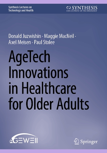 AgeTech Innovations in Healthcare for Older Adults.