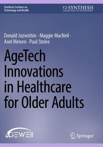 AgeTech Innovations in Healthcare for Older Adults.