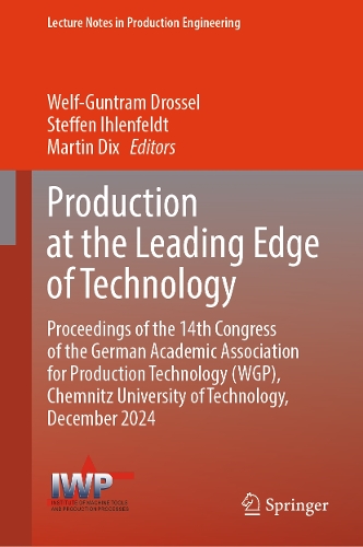 Production at the Leading Edge of Technology: Proceedings of the 14th Congress of the German Academic Association for Production Technology (WGP), Chemnitz University of Technology, December 2024.