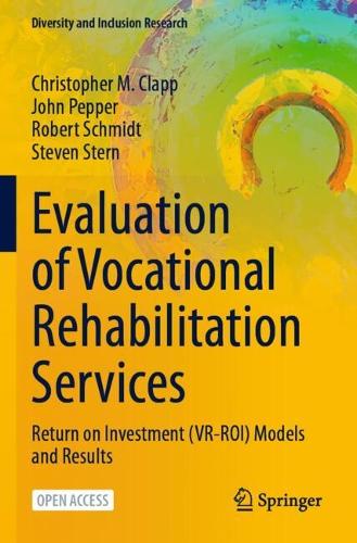 Evaluation of Vocational Rehabilitation Services: Return on Investment (VR-ROI) Models and Results.