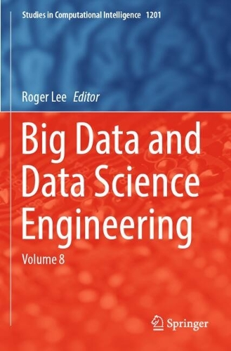 Big Data and Data Science Engineering: Volume 8.
