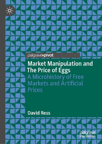 Market Manipulation and The Price of Eggs