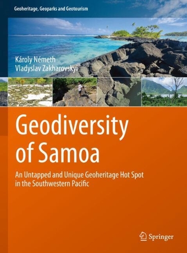 Geodiversity of Samoa: An Untapped and Unique Geoheritage Hot Spot in the Southwestern Pacific.