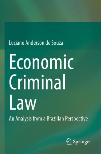 Economic Criminal Law: An Analysis from a Brazilian Perspective.