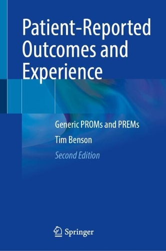 Patient-Reported Outcomes and Experience: Generic PROMs and PREMs. Second Edition 2025