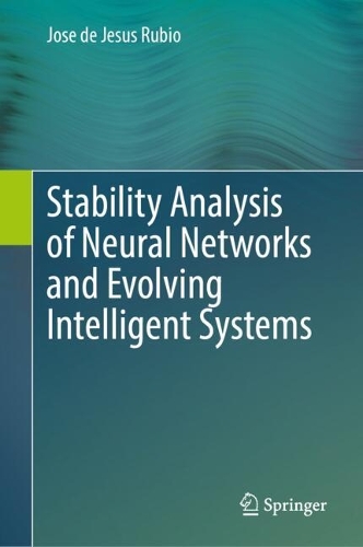 Stability Analysis of Neural Networks and Evolving Intelligent Systems.