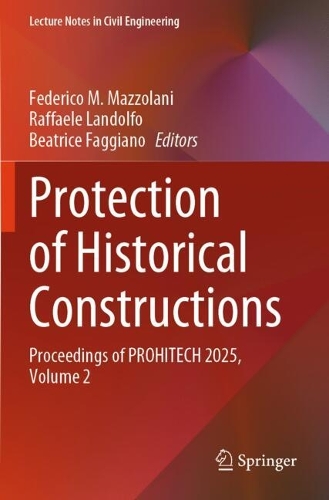 Protection of Historical Constructions: Proceedings of PROHITECH 2025, Volume 2.