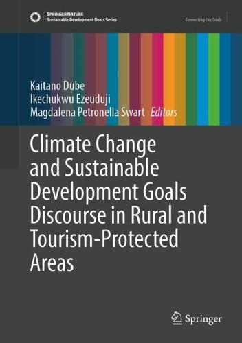 Climate Change and Sustainable Development Goals Discourse in Rural and Tourism-Protected Areas.