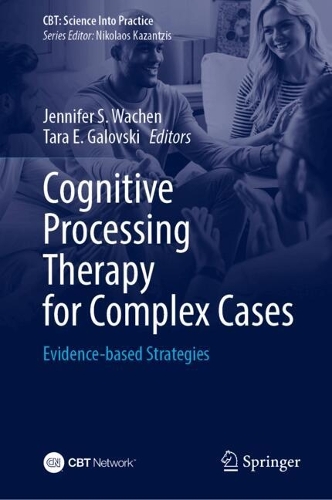 Cognitive Processing Therapy for Complex Cases: Evidence-based Strategies.